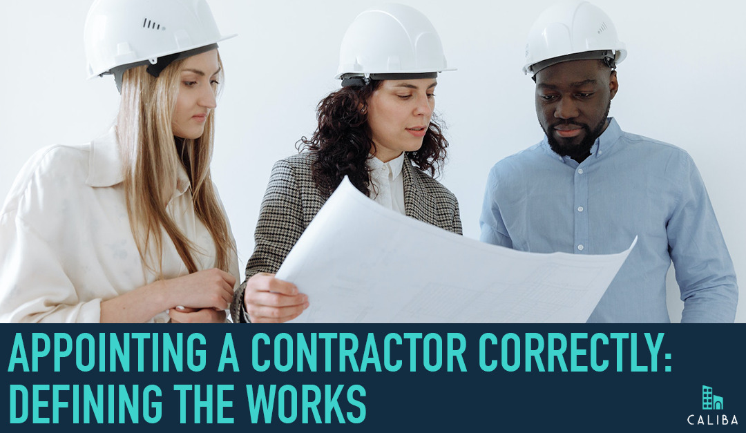 Appointing a Contractor Correctly: Defining the Works