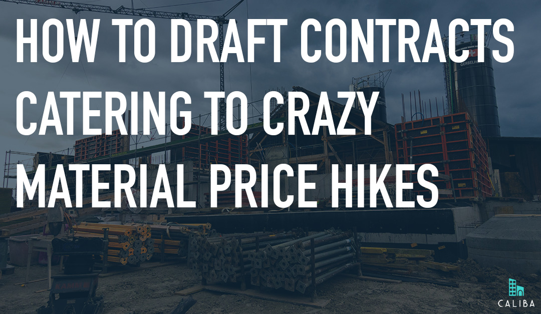 How To Draft Contracts Catering To Crazy Material Price Hikes